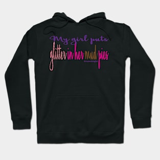 Glitter in Mudpies Hoodie